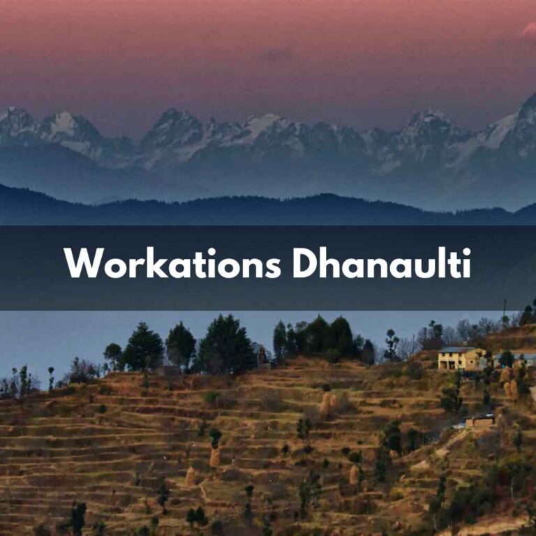 dhanaulti workation